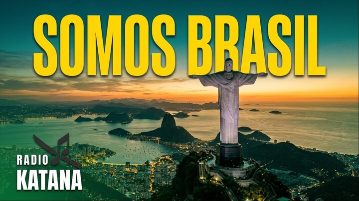 🇧🇷 Samba! SOMOS BRASIL! (Vamos voltar!) Rádio Katana
