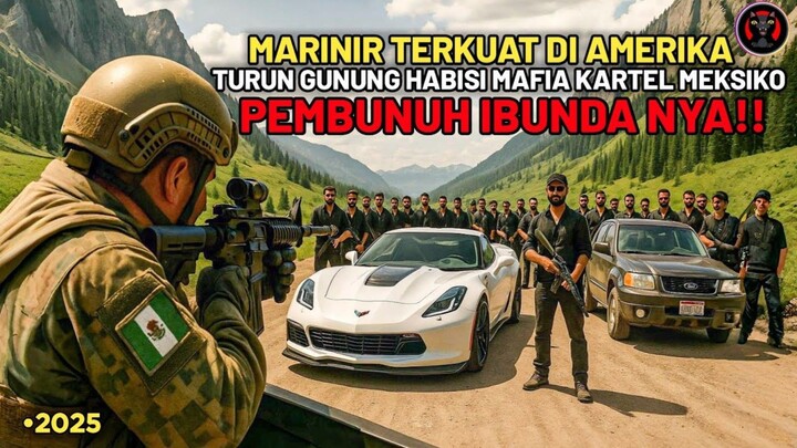 Keluar Dari Militer Langsung Membrutal Di Sarang Kartel Meksiko - ALUR CERITA FILM  ACTION