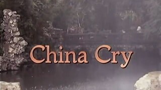 China Cry (1990)  - (English language) -