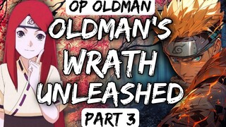 What If Old man Naruto Was Too Overpowered || Old Man's Wrath Unleashed || Part 3