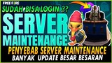 SUDAH BISA LOGIN ? PENYEBAB SERVER MAINTENANCE & UPDATE FREE FIRE HARI INI 8 JUNI 2021