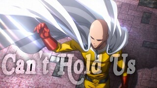 『STATUS』 ONE PUNCH MAN • EDIT (CAN'T HOLD US)