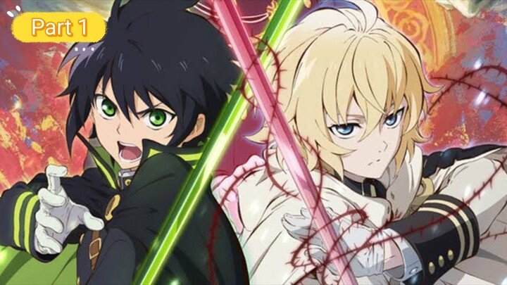 ANAK KECIL MENJADI VAMPIR YANG MENGERIKAN - OWARI NO SERAPH PART 1