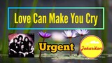 Love Can Make You Cry - Urgent