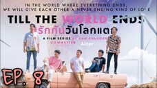 🇹🇭 Till the World Ends (2022) - EP 08 Eng sub