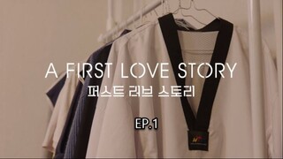 A First Love Story (2021) Episode 1