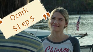 Ozark s1 ep5.