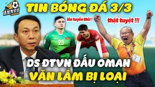Thầy Park Công Bố Danh Sách Tập Trung ĐTVN Đấu Oman Và Nhật Bản Đầy Bất Ngờ...NHM Ngã Ngửa
