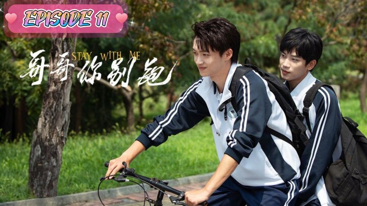 [ChineseBromance] STAY WITH ME EPISODE 11