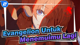 [Evangelion] Bereinkarnasi, Untuk Menemuimu Lagi_2