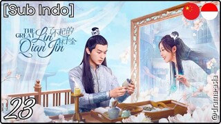 [Sub Indo] The Great Lin Qian Jin – Eps. 23 (2025)