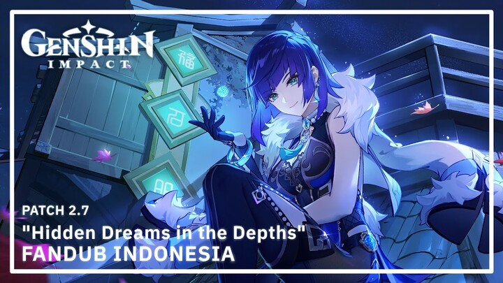 Fandub Genshin Impact - 2.7 Hidden Dreams in the Depths (Dubbing Indonesia)