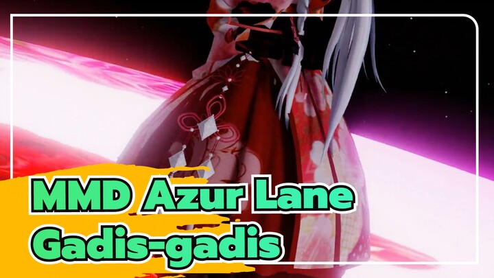 [MMD Azur Lane] Gadis-gadis / Glory