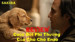 REVIEW PHIM CUỘC ĐỜI PHI THƯỜNG CỦA CHÚ CHÓ ENZO || SAKURA REVIEW