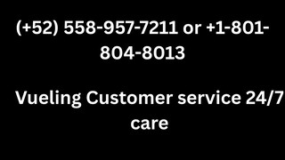 Número de Teléfono de Atención al Cliente de VueLing® – Guía Completa Paso a Paso 2025