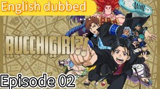 Bucchigiri Episode 02 (Dub) eng