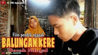 Balungan Kere - Bocah Ndugal ǁ Film Pendek Ngapak Banyumas