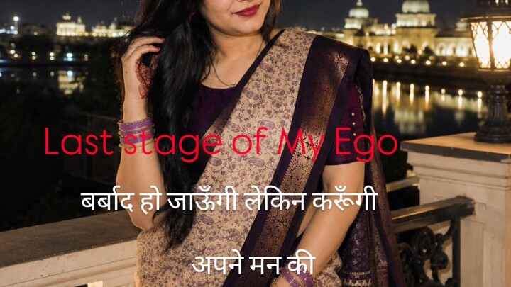 last stage of Ego 🔥