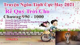 Rể Quý Trời Cho Chương 991 - 1000 || Lâm Thanh Diện Hứa Bích Hoài
