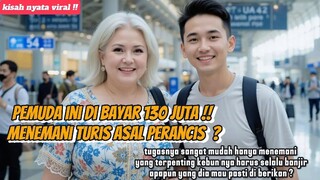 🔴 DI BAYAR 130 JUTA !! PEMUDA INI MENEMANI TURIS ASAL PRANCIS "TUGASNYA SANGAT MUDAH❓