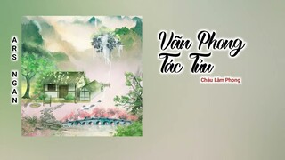 Vãn Phong Tác Tửu (晚风作酒) - Châu Lâm Phong