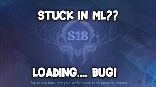 BUG OR ELSE?? WHY STACK IN HERE LOADING PATCH! S18LOG IN! SEASON 18 | MLBB