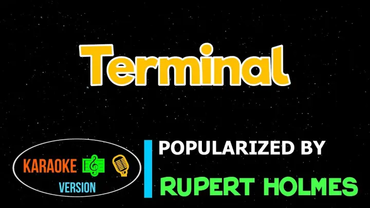 Terminal - Rupert Holmes | Karaoke Version |HQ▶️ 🎶🎙️