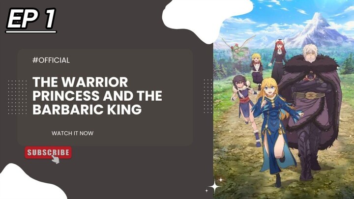 THE WARRIOR PRINCESS AND THE BARBARIC KING Season 1 Episode 1 Hindi dubbed