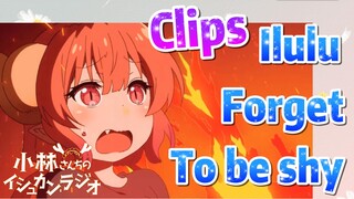 [Miss Kobayashi's Dragon Maid]  Clips | Ilulu  Forget  To be shy