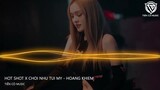 Hot Shot x Chơi Như Tụi Mỹ  - Hoang Khiem 2023 || Nhạc Hot Tik Tok 2023