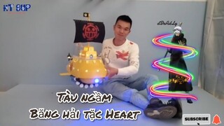 Onepiece: Quy trình làm ra Tàu ngầm Băng hải tặc Heart Thuyền trưởng Trafalgar Law đẹp vi diệu (^^)