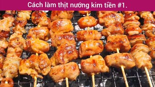 Cách làm thịt nướng kim tiền p1