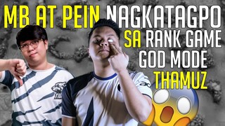 MB AT PEIN NAGKATAGPO SA RANK GAME | GOD MODE THAMUZ