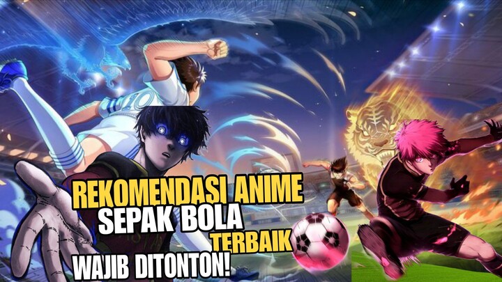 10 Anime Sepak Bola Terbaik Yang Wajib Ditonton