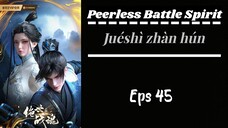 Peerless Battle Spirit Eps 45 Sub indo (HD)