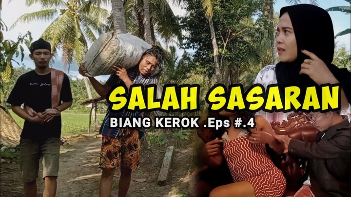 SALAH SASARAN || BIANG KEROK Eps / 4. film pendek ngakak kocak