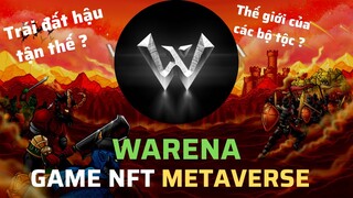 Warena là gì ? Review đánh giá dự án Game NFT Metaverse Warena chi tiết từ A - Z | NFT Game
