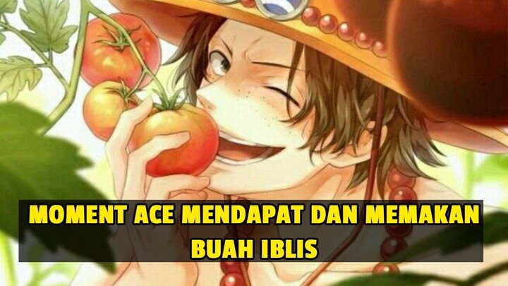 Moment ace mendapatkan buah iblis