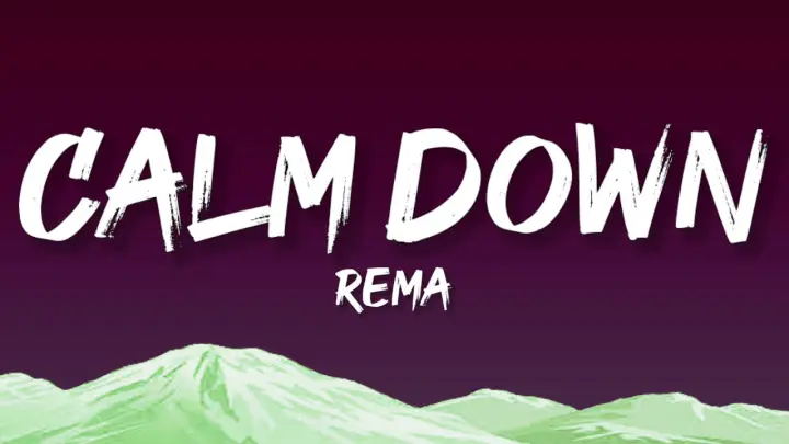 Rema - Calm Down (Lyrics) | Baby calm down, calm down
