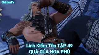 Linh Kiếm Tôn TẬP 49-QUÀ CỦA HOA PHỦ