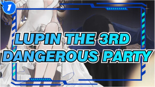 [Lupin the 3rd ] Dangerous Party_1