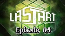 (SUB INDO) LASTART Eps. 05 - NCT Universe