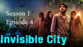 Invisible City Season 1, Episode 4