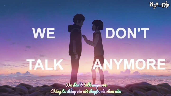 AMV | We Don't Talk Anymore - Charlie Puth ft. Selena Gomez (Lyrics + Vietsub)