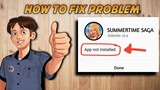 5 Tips to Fix SUMMERTIME SAGA (APP NOT INSTALLED) PROBLEM Error on Android and IOS [tagalog]
