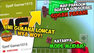 SUSAH PARAH! MAININ MAP PARKOUR BUATAN SUBSCRIBE!