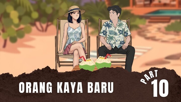 ORANG KAYA BARU Part 10