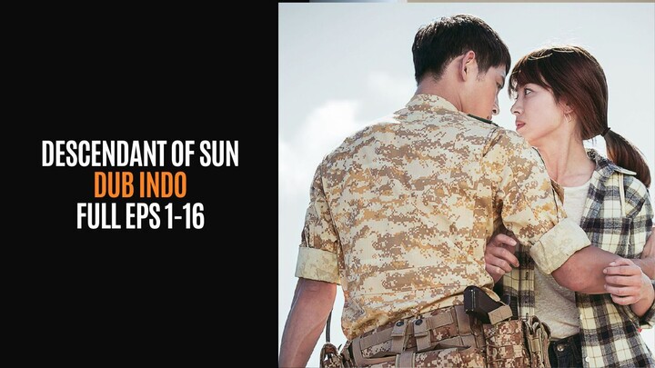 DЕЅСЕNDАNT ОF ЅUN ⟡ — FULL ЕРІЅОDЕ 1–16 | DUВ ІNDО