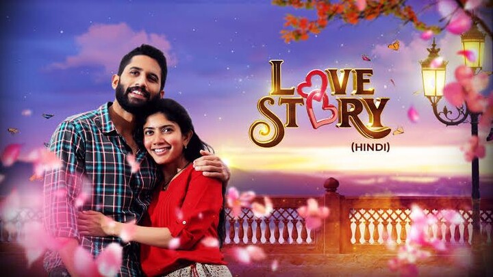 Love Story (2021) South Indian Hindi Dubbed Movie | Naga Chaitanya, Sai Pallavi | CINEMA4X.