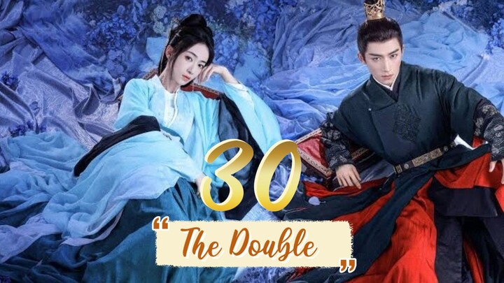 The Double - Episode 30[2024] [Chinese]